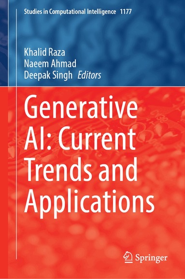 Khalid Raza, Naeem Ahmad, Deepak Singh - Generative AI: Current Trends and Applications, Inbunden