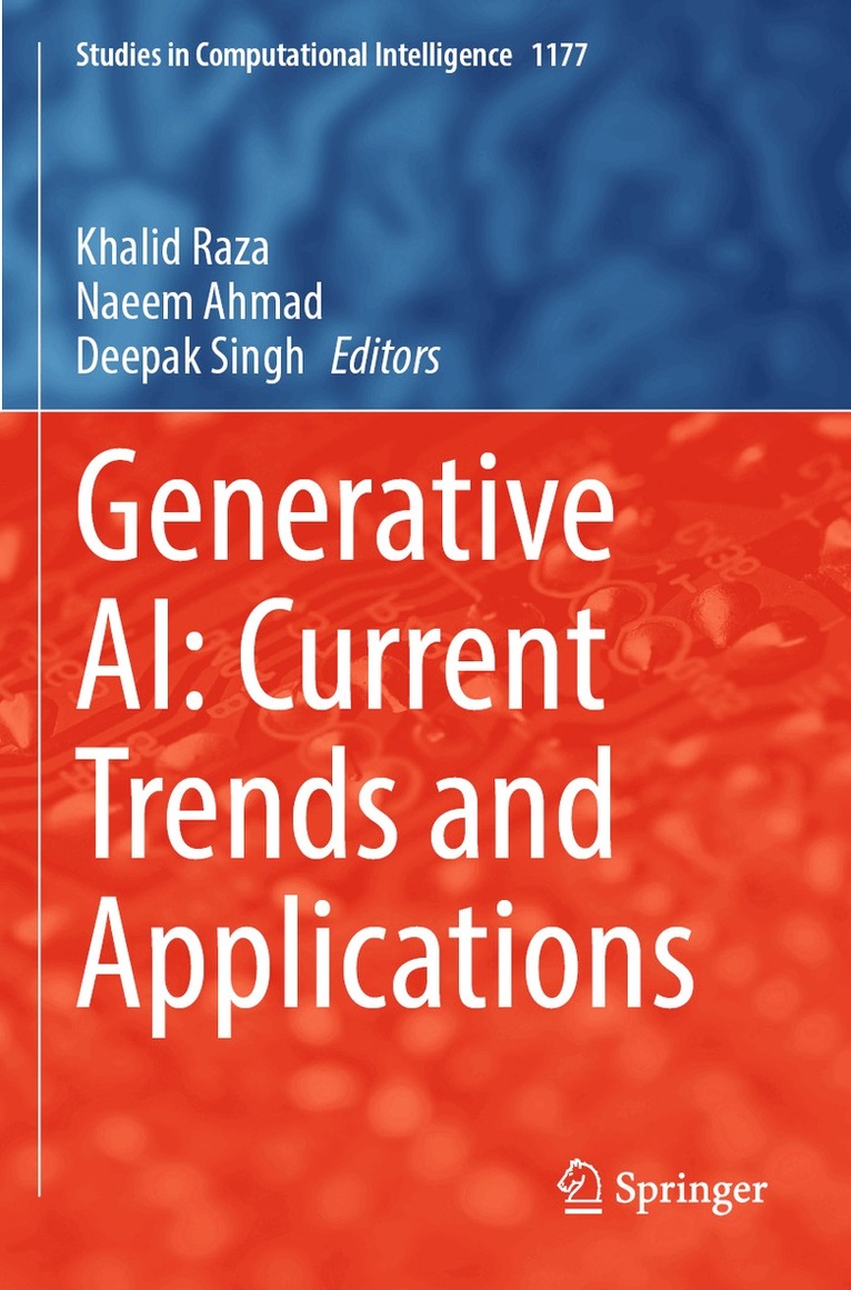 Khalid Raza, Naeem Ahmad, Deepak Singh - Generative AI: Current Trends and Applications, Häftad