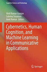 bokomslag Cybernetics, Human Cognition, and Machine Learning in Communicative Applications