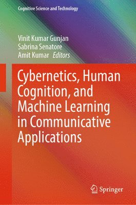 Cybernetics, Human Cognition, and Machine Learning in Communicative Applications 1