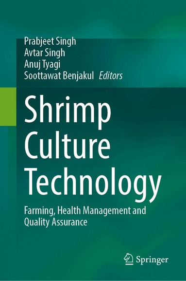 Prabjeet Singh, Avtar Singh, Anuj Tyagi, Soottawat Benjakul - Shrimp Culture Technology, Inbunden