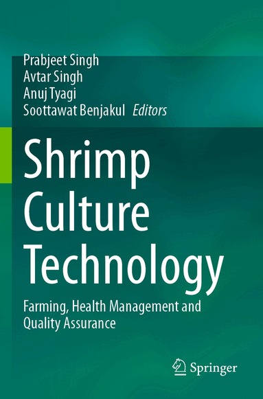 Prabjeet Singh, Avtar Singh, Anuj Tyagi, Soottawat Benjakul - Shrimp Culture Technology, Häftad