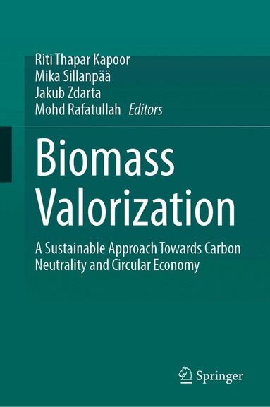 Riti Thapar Kapoor, Mika Sillanpää, Jakub Zdarta, Mohd Rafatullah - Biomass Valorization, Inbunden