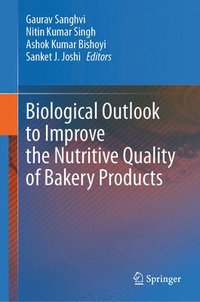 bokomslag Biological Outlook to Improve the Nutritive Quality of Bakery Products