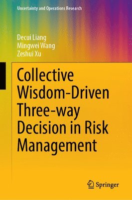 bokomslag Collective Wisdom-Driven Three-Way Decision in Risk Management