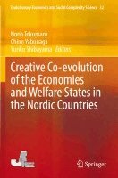 Norio Tokumaru, Chino Yabunaga, Yuriko Shibayama - Creative Co-evolution of the Economies and Welfare States in the Nordic Countries, Häftad. Tillgänglighet: Lägg i varukorg