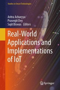 bokomslag Real-World Applications and Implementations of IoT