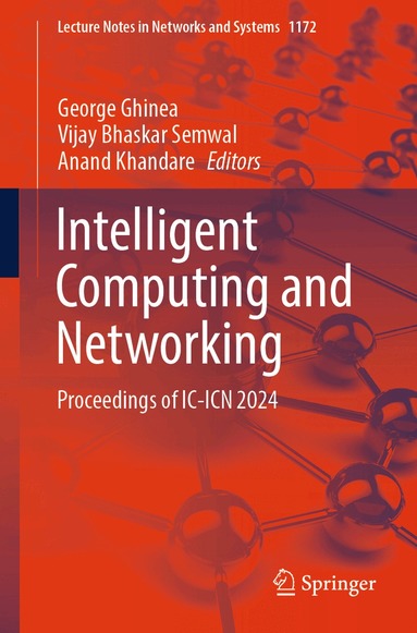 George Ghinea, Vijay Bhaskar Semwal, Anand Khandare - Intelligent Computing and Networking, Häftad