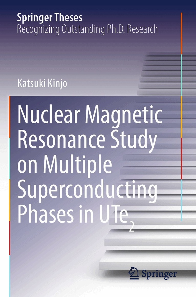Katsuki Kinjo - Nuclear Magnetic Resonance Study on Multiple Superconducting Phases in UTe2, Häftad