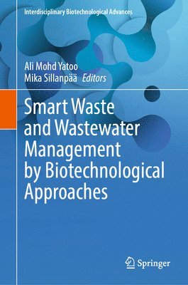 bokomslag Smart Waste and Wastewater Management by Biotechnological Approaches