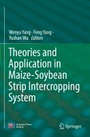Wenyu Yang, Feng Yang, Yushan Wu - Theories and Application in Maize-Soybean Strip Intercropping System, Häftad