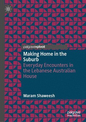 Making Home in the Suburb 1