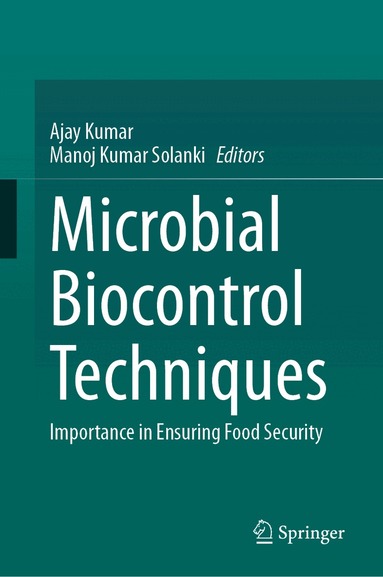 Ajay Kumar, Manoj Kumar Solanki - Microbial Biocontrol Techniques, Inbunden