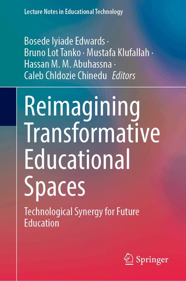 Bosede Iyiade Edwards, Bruno Lot Tanko, Mustafa Klufallah, Hassan Abuhassna, Caleb Chidozie Chinedu - Reimagining Transformative Educational Spaces, Inbunden