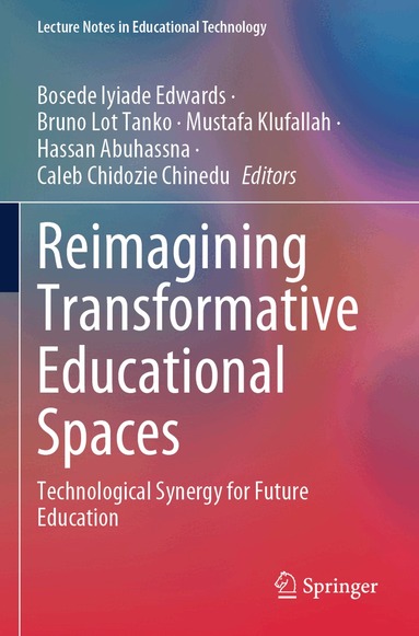 Bosede Iyiade Edwards, Bruno Lot Tanko, Mustafa Klufallah, Hassan Abuhassna, Caleb Chidozie Chinedu - Reimagining Transformative Educational Spaces, Häftad