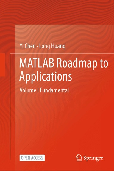 Yi Chen, Long Huang - MATLAB Roadmap to Applications, Inbunden