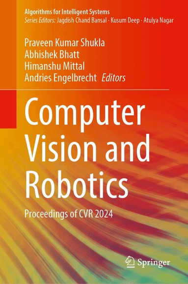 Praveen Kumar Shukla, Abhishek Bhatt, Himanshu Mittal, Andries Engelbrecht - Computer Vision and Robotics, Inbunden