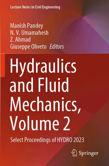 Manish Pandey, N V Umamahesh, Z Ahmad, Giuseppe Oliveto - Hydraulics and Fluid Mechanics, Volume 2, Häftad