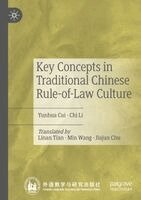 Yunhua Cui, Chi Li - Key Concepts in Traditional Chinese Rule-Of-Law Culture, Häftad
