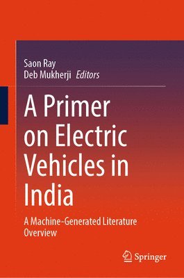 Saon Ray, Deb Mukherji - Primer on Electric Vehicles in India, Inbunden