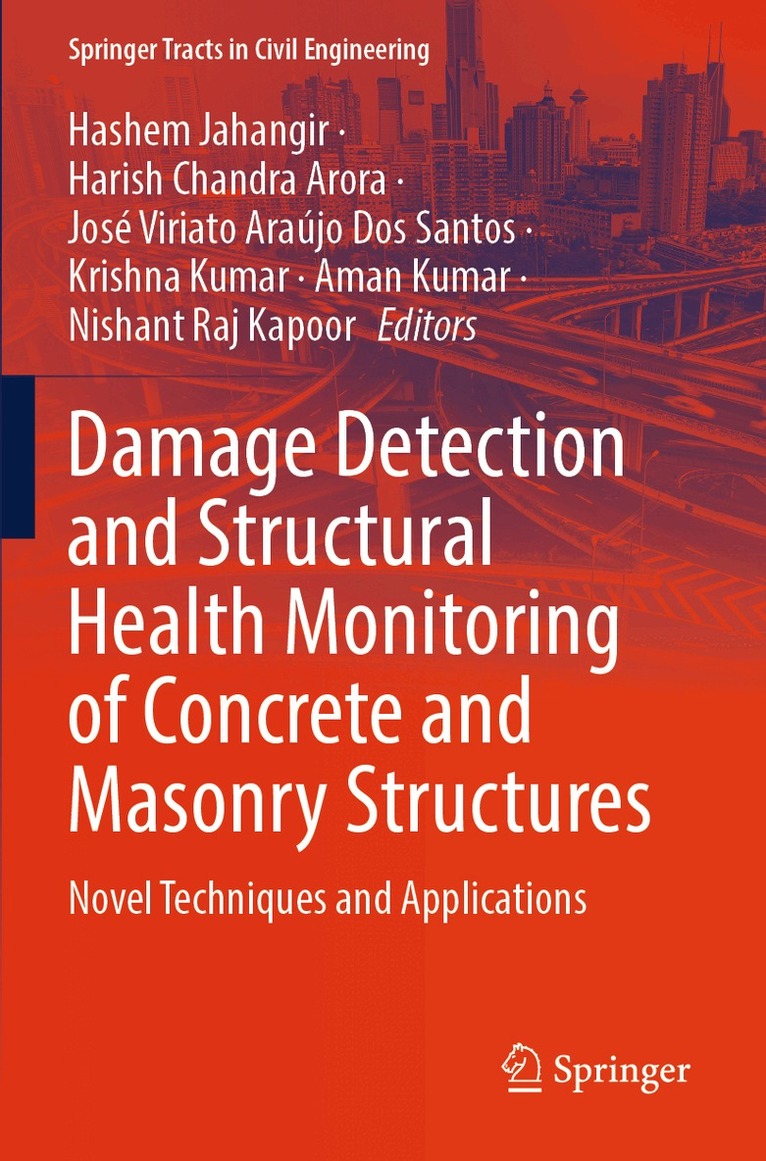 Hashem Jahangir, Harish Chandra Arora, José Viriato Araújo Dos Santos, Krishna Kumar, Aman Kumar, Nishant Raj Kapoor - Damage Detection and Structural Health Monitoring of Concrete and Masonry Structures, Häftad