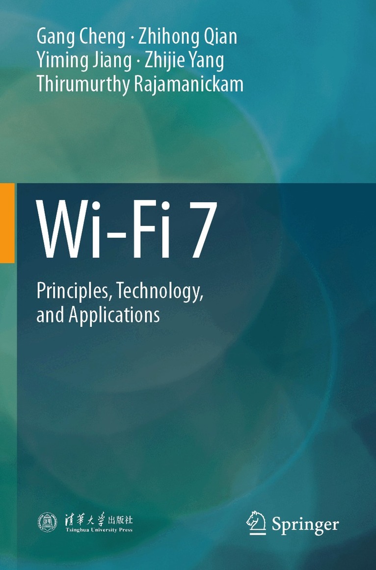 Gang Cheng, Zhihong Qian, Yiming Jiang, Zhijie Yang, Thirumurthy Rajamanickam - Wi-Fi 7, Häftad