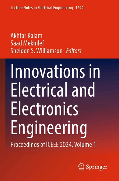 Akhtar Kalam, Saad Mekhilef, Sheldon S. Williamson - Innovations in Electrical and Electronics Engineering, Häftad