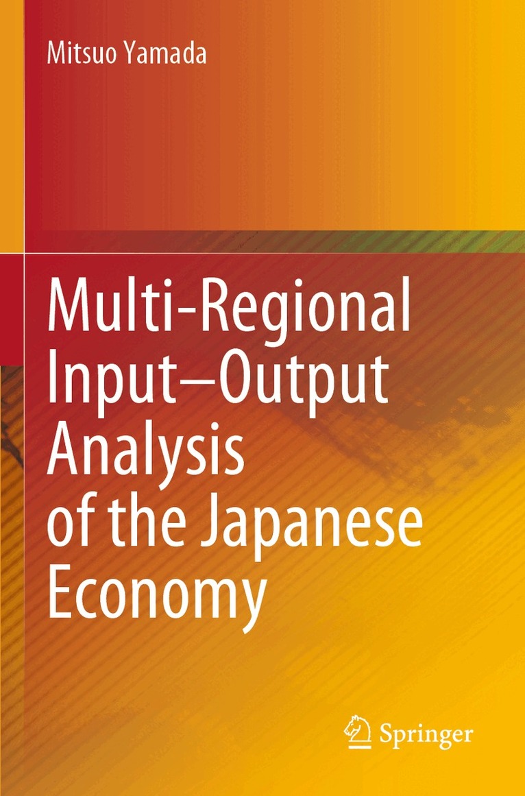 Mitsuo Yamada - Multi-Regional Input–Output Analysis of the Japanese Economy, Häftad