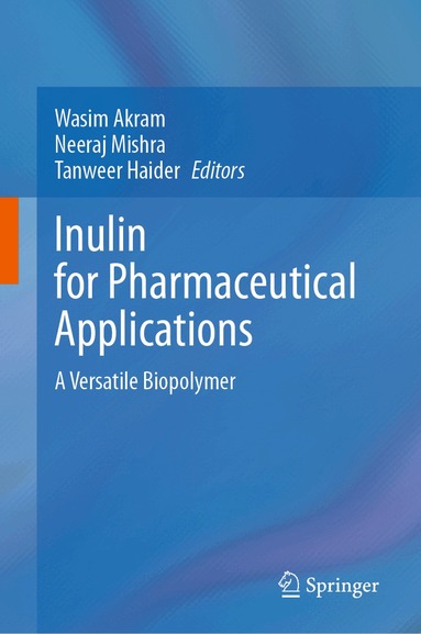 Wasim Akram, Neeraj Mishra, Tanweer Haider - Inulin for Pharmaceutical Applications, Inbunden