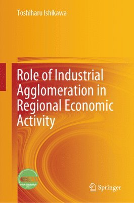 bokomslag Role of Industrial Agglomeration in Regional Economic Activity