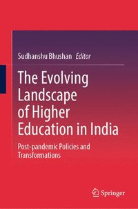 bokomslag The Evolving Landscape of Higher Education in India