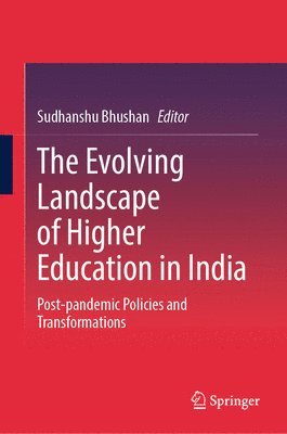 bokomslag The Evolving Landscape of Higher Education in India