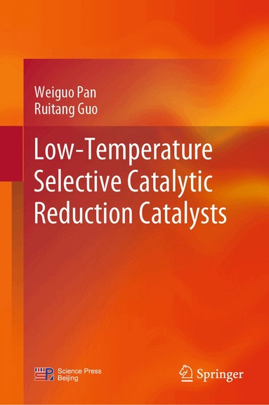 Weiguo Pan, Ruitang Guo - Low-Temperature Selective Catalytic Reduction Catalysts, Inbunden