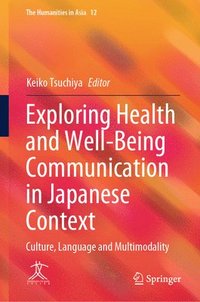 bokomslag Exploring Health and Well-Being Communication in Japanese Context