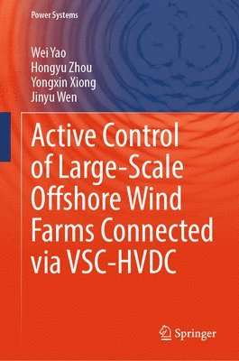 bokomslag Active Control of Large-Scale Offshore Wind Farms Connected Via VSC-HVDC