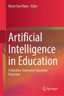 Myint Swe Khine - Artificial Intelligence in Education, Inbunden