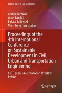 bokomslag Proceedings of the 4th International Conference on Sustainable Development in Civil, Urban and Transportation Engineering