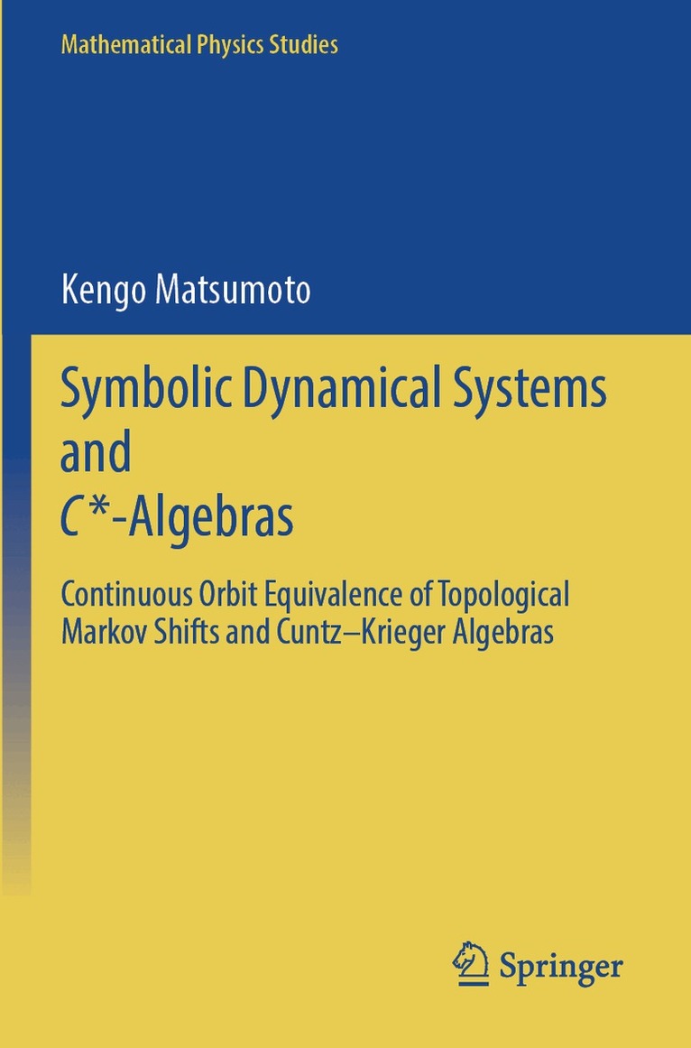 Kengo Matsumoto - Symbolic Dynamical Systems and C*-Algebras, Häftad