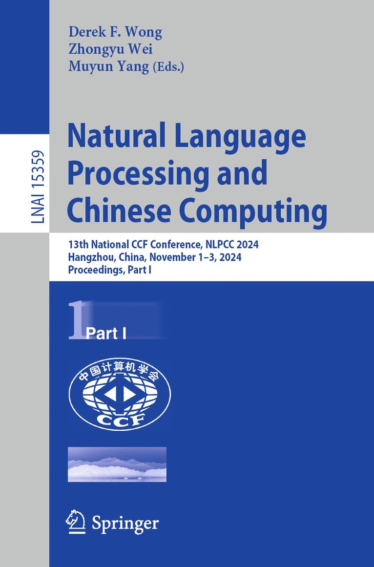 Derek F. Wong, Zhongyu Wei, Muyun Yang - Natural Language Processing and Chinese Computing, Häftad