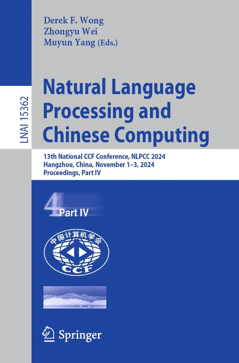 Derek F. Wong, Zhongyu Wei, Muyun Yang - Natural Language Processing and Chinese Computing, Häftad
