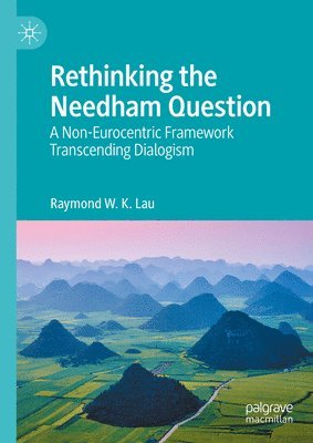 Rethinking the Needham Question 1