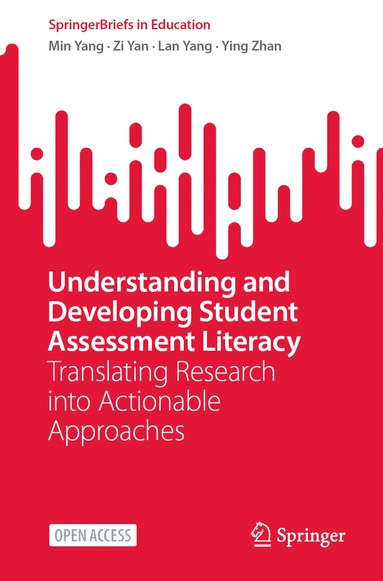 Min Yang, Zi Yan, Lan Yang, Ying Zhan - Understanding and Developing Student Assessment Literacy, Häftad