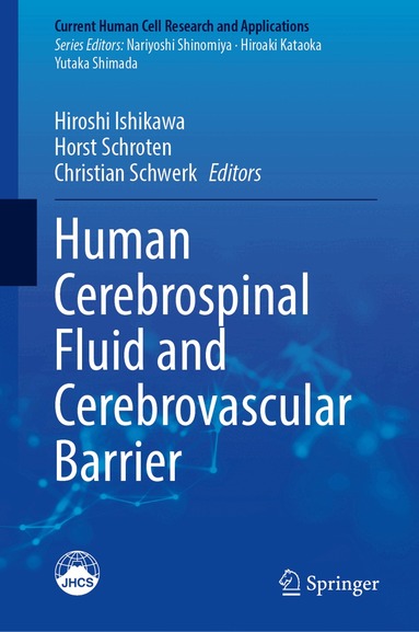 Hiroshi Ishikawa, Horst Schroten, Christian Schwerk - Human Cerebrospinal Fluid and Cerebrovascular Barrier, Inbunden