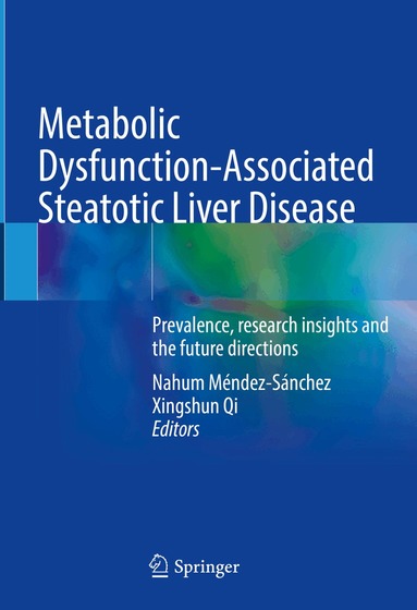Nahum Méndez-Sánchez, Xingshun Qi - Metabolic Dysfunction-Associated Steatotic Liver Disease, Inbunden
