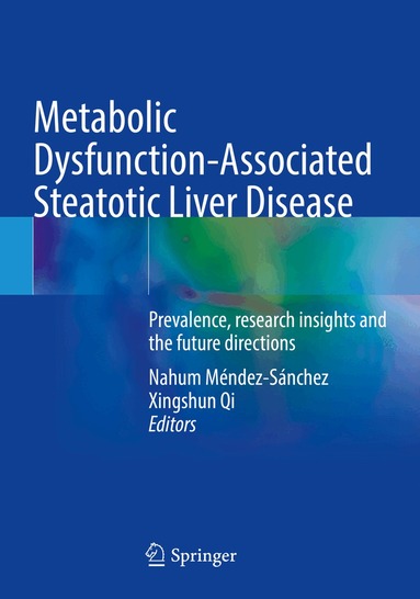 Nahum Méndez-Sánchez, Xingshun Qi - Metabolic Dysfunction-Associated Steatotic Liver Disease, Häftad