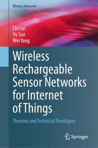 bokomslag Wireless Rechargeable Sensor Networks for Internet of Things