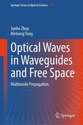 bokomslag Optical Waves in Waveguides and Free Space