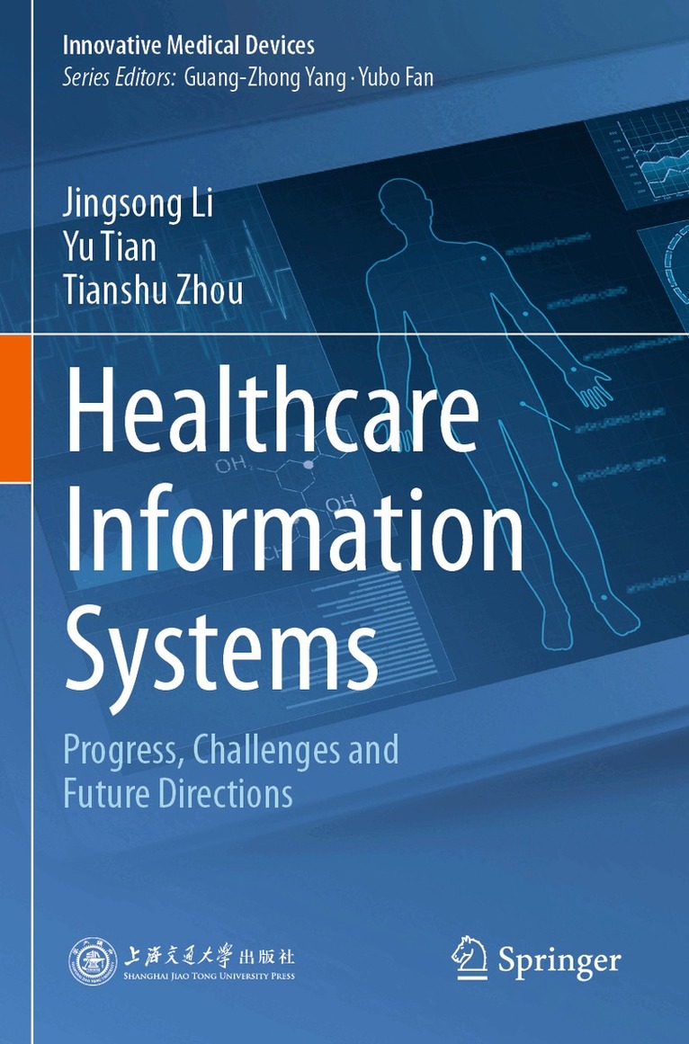 Jingsong Li, Yu Tian, Tianshu Zhou - Healthcare Information Systems, Häftad