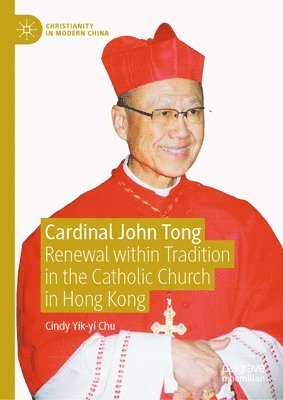 Cindy Yik-yi Chu, Cindy Yik-Yi Chu - Cardinal John Tong, Inbunden