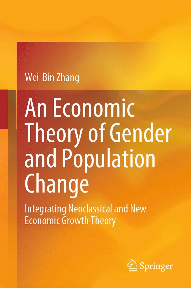 Wei-Bin Zhang - Economic Theory of Gender and Population Change, Inbunden